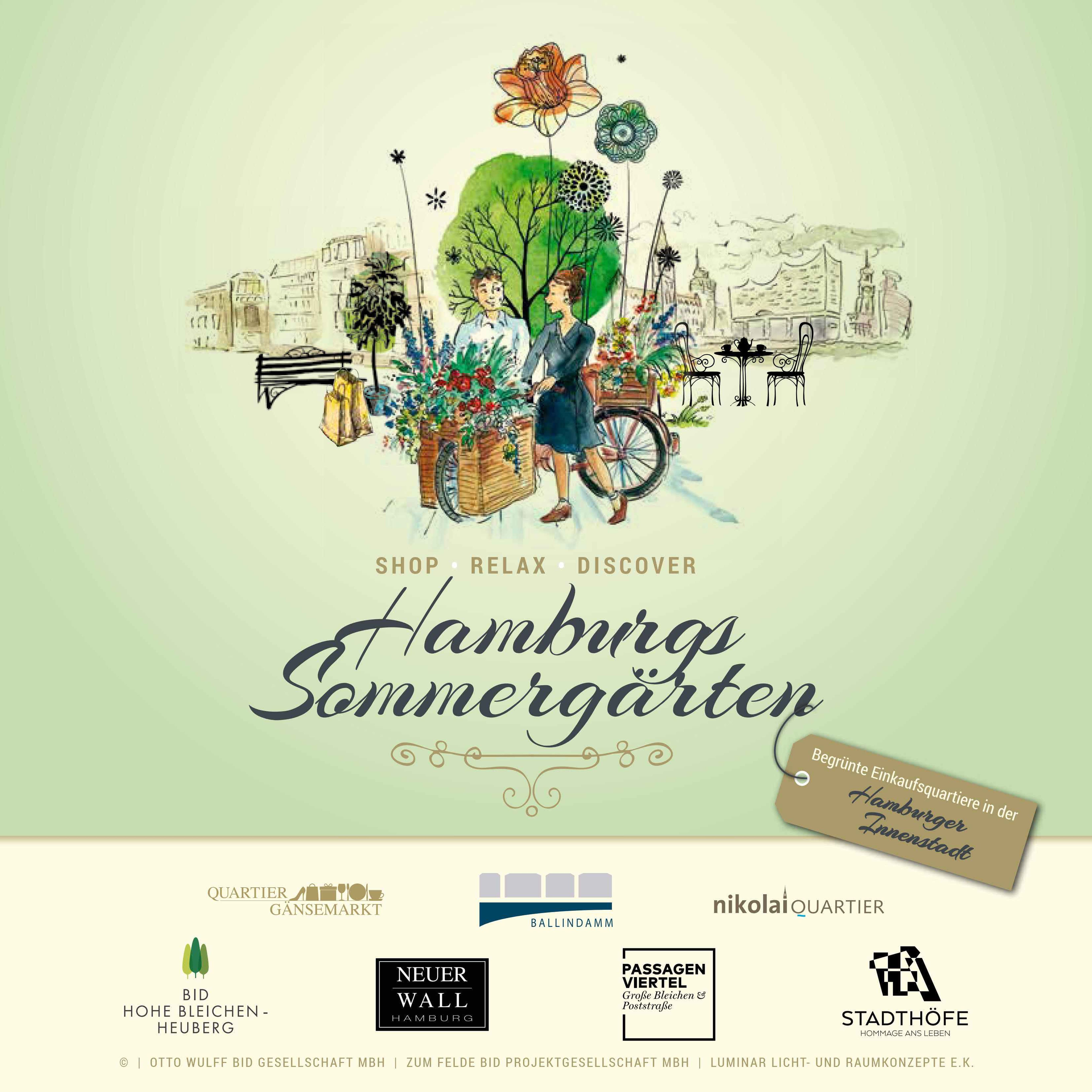 Hamburgs Sommergärten, Shop, Relax, Discover. Dabei sind Quartier Gänsemarkt, Neuer Wall, Ballindamm, Nikolai Quartier, Stadthöfe, Passagenviertel, Hohe Bleichen-Heuberg